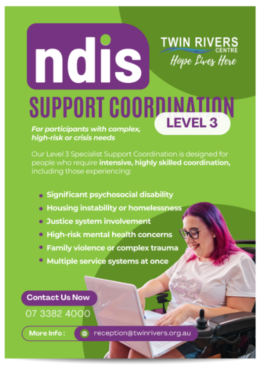 Flyer for NDIS Support Coordination Level 3 at Twin Rivers Centre, with contact information and list of support services.