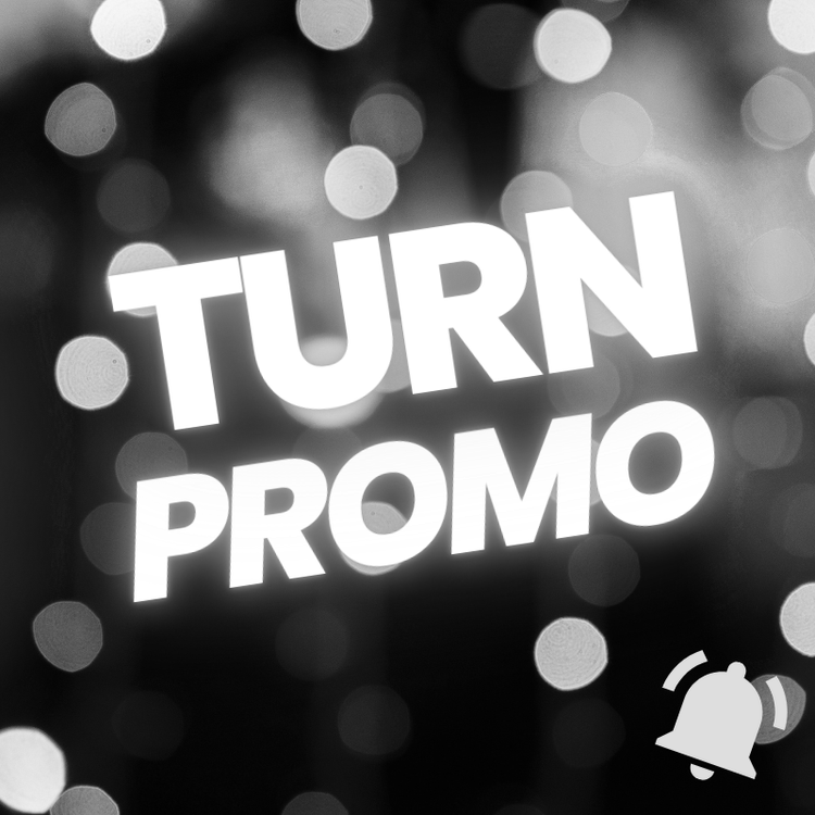 TURN PROMO — ENTRY LIFE
