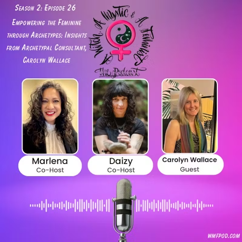 A Witch, A Mystic &amp; A Feminist podcast with Marlena and Daizy
