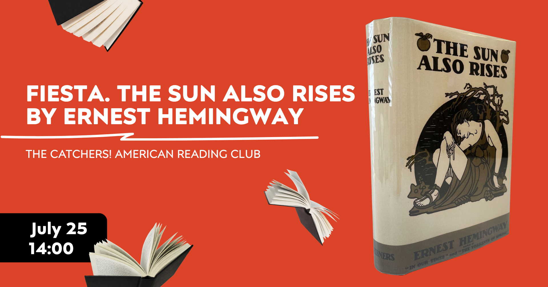 Fiesta. The Sun Also Rises by Ernest Hemingway | The Catchers! American Reading Club 