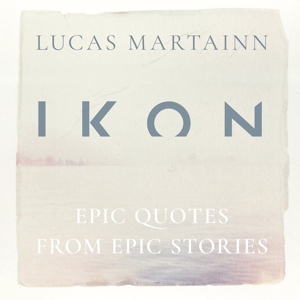 Coverbild des Podcasts von Lucas Martainn. IKON. Epic Quotes from Epic Stories. Imaginal Fiction als immersives Erlebnis.