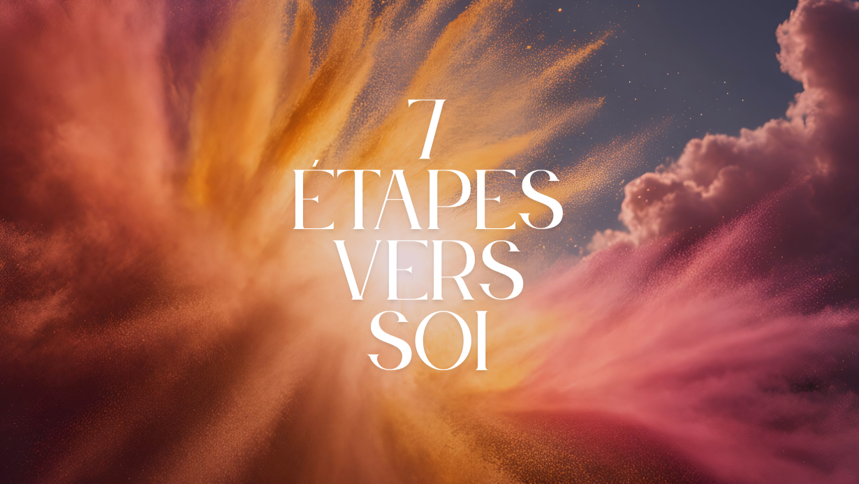 7 étapes vers soi
