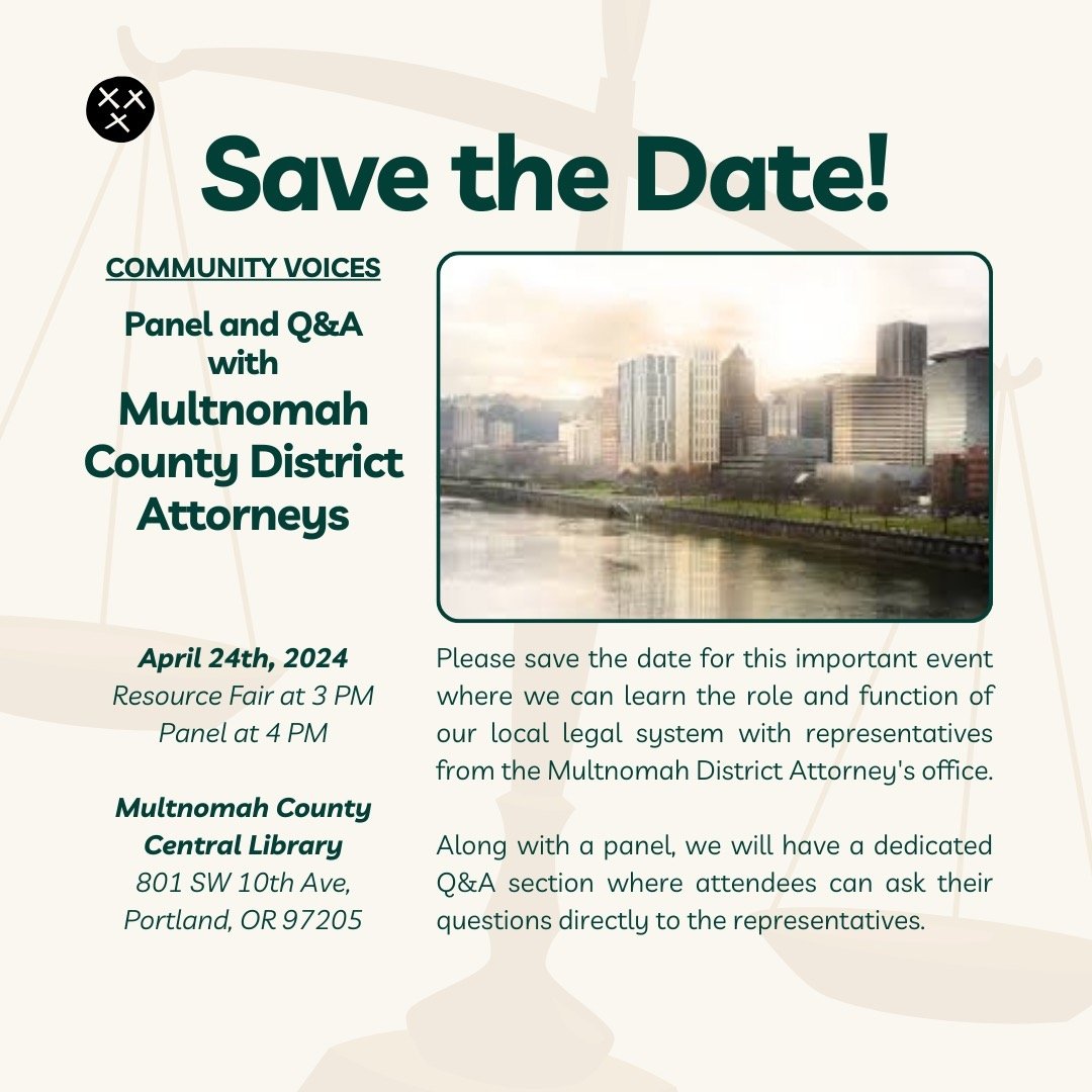 We are pleased to announce the next installment of our Community Voices series ⚖️ Learn about the role and function of the Multnomah County District Attorney&rsquo;s office in our local legal system with representatives from the office, and come prep