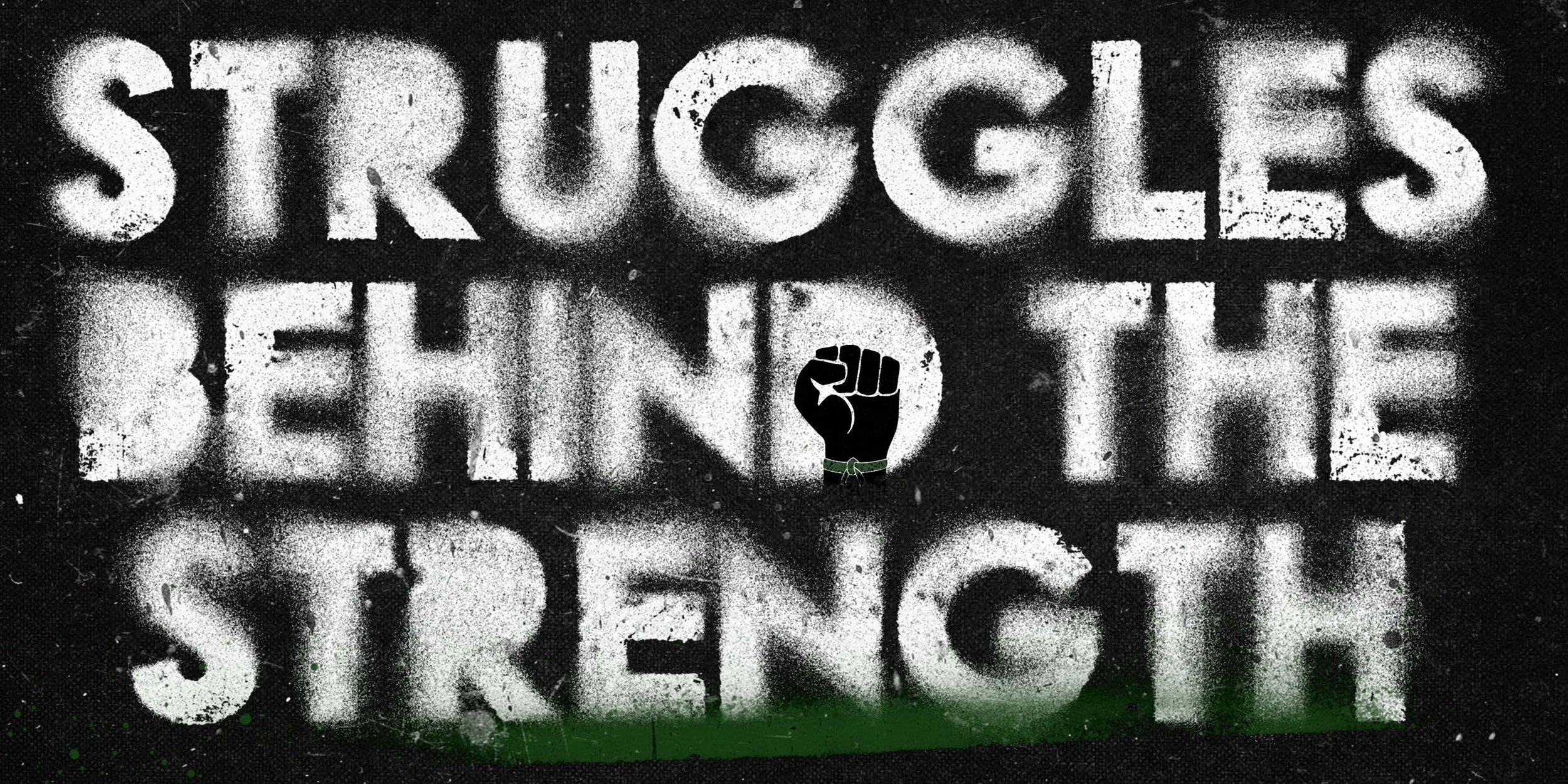 Struggle Behind The Strength