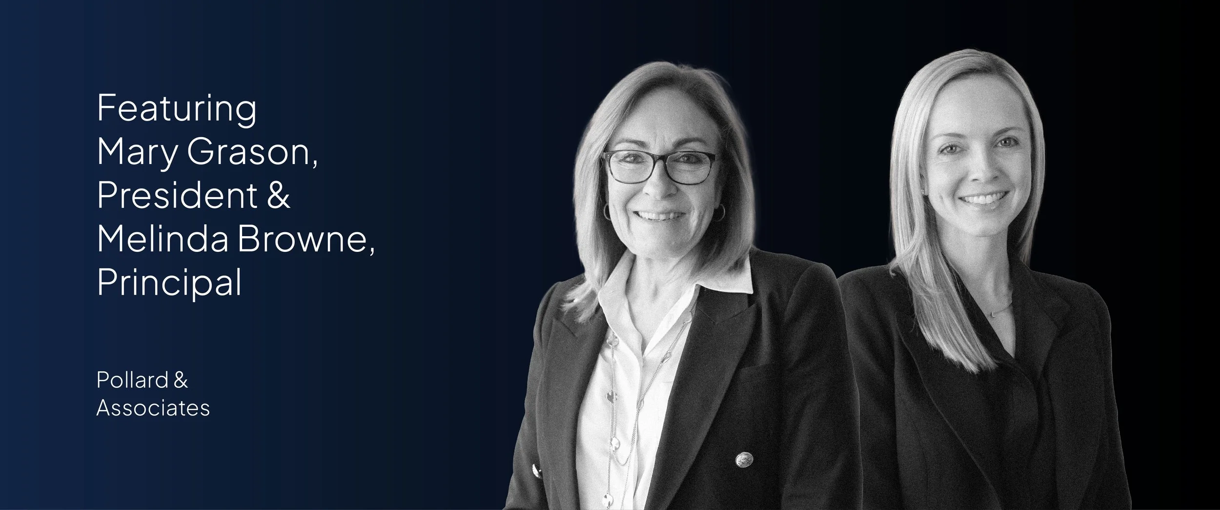 Founder Mary Grason and President Melinda Browne from Pollard & Associates, a proud Strongpoint Partner