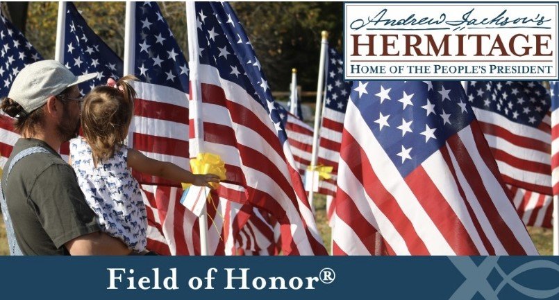 Ninth Annual Field of Honor&reg; Salutes Veterans and Military with 1,000 American Flags at Andrew Jackson&rsquo;s Hermitage
Open November 7-16, free event includes official ceremonies, music and fireworks.

Free and open to the public, Field of Hono