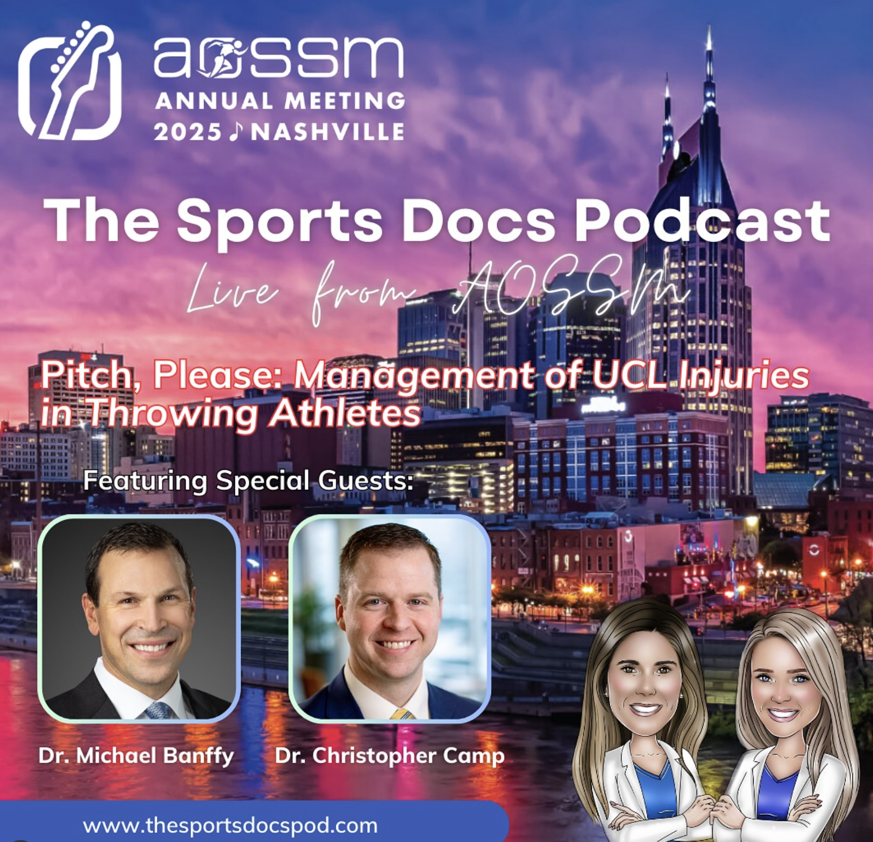 Episode 139: Dr. Michael Banffy and Dr. Christopher Camp: Pitch, please: Managing UCL Injuries in Throwing Athletes (LIVE at AOSSM)