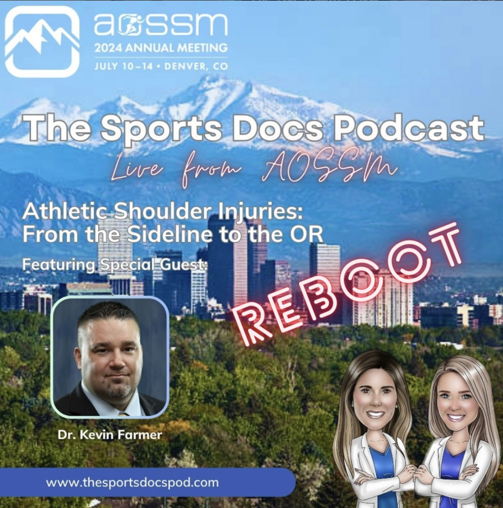 Episode 160: Dr. Kevin Farmer on Athletic Shoulder Injuries: From the Sideline to the OR (LIVE at AOSSM 2024)- REBOOT