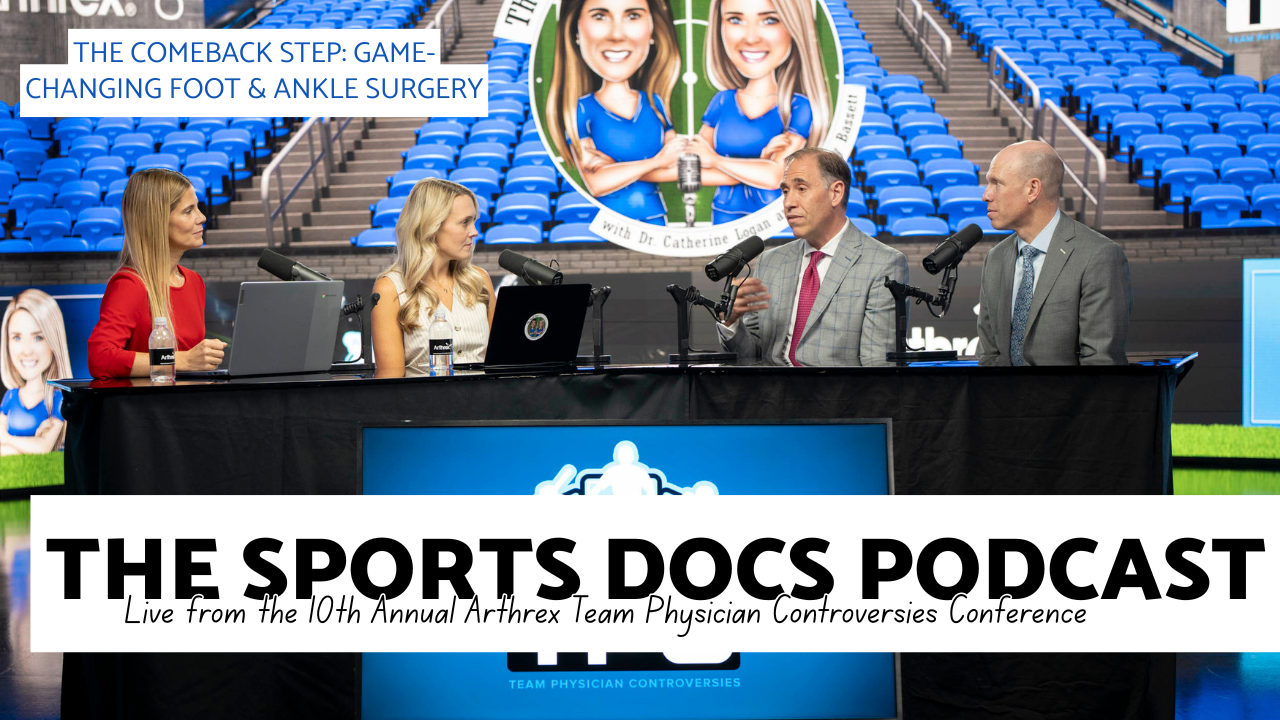 Episode 174: The Comeback Step: Game-Changing Foot &amp; Ankle Surgery 