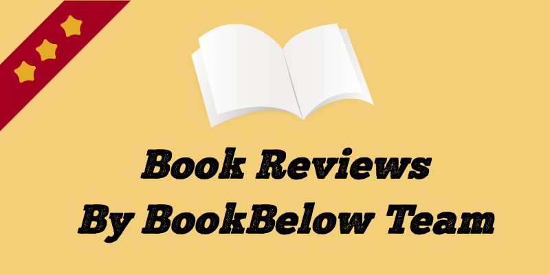 A graphic with a yellow background, a white open book at the top, and text that reads 'Book Reviews By BookBelow Team' in bold black font. A red banner with three gold stars is in the top left corner.