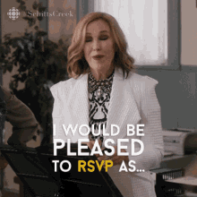 Moira Rose saying I would be pleased to RSVP as pending