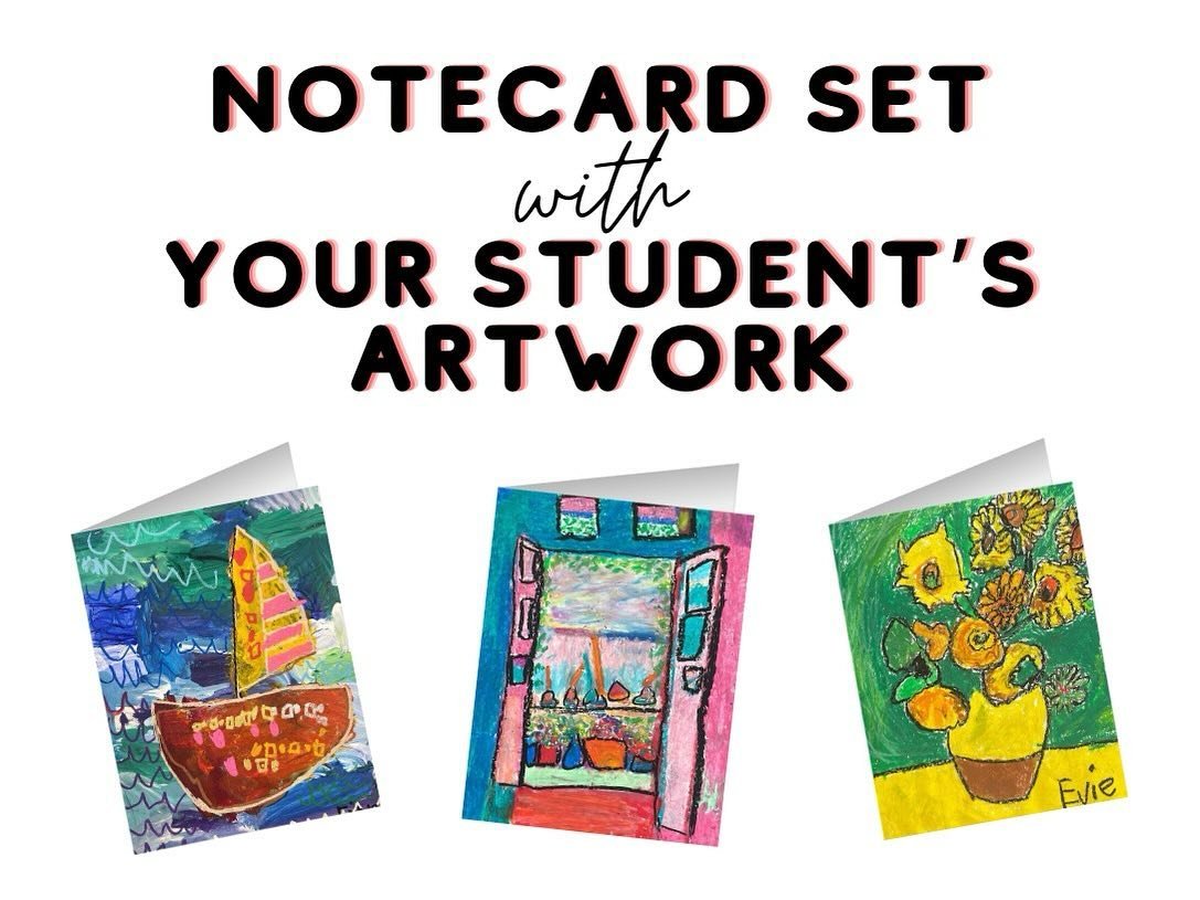 We&rsquo;re so excited to offer these for the first time this year!!

Order a set of 8 notecards with your student&rsquo;s artwork! Notecards will feature one selected design from your student&rsquo;s body of work. Professionally printed on high qual