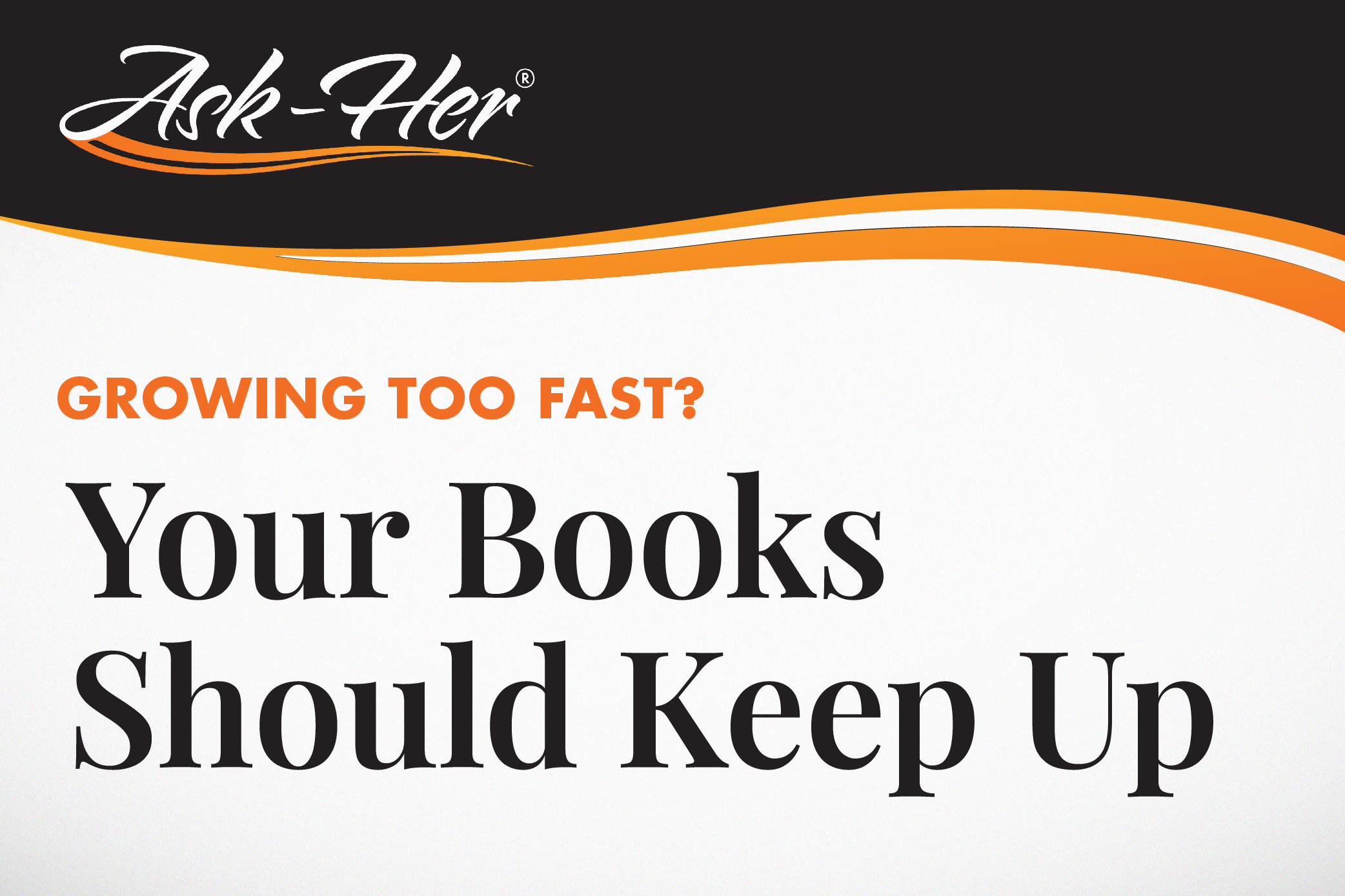 Growing Too Fast? Your Books Should Keep Up