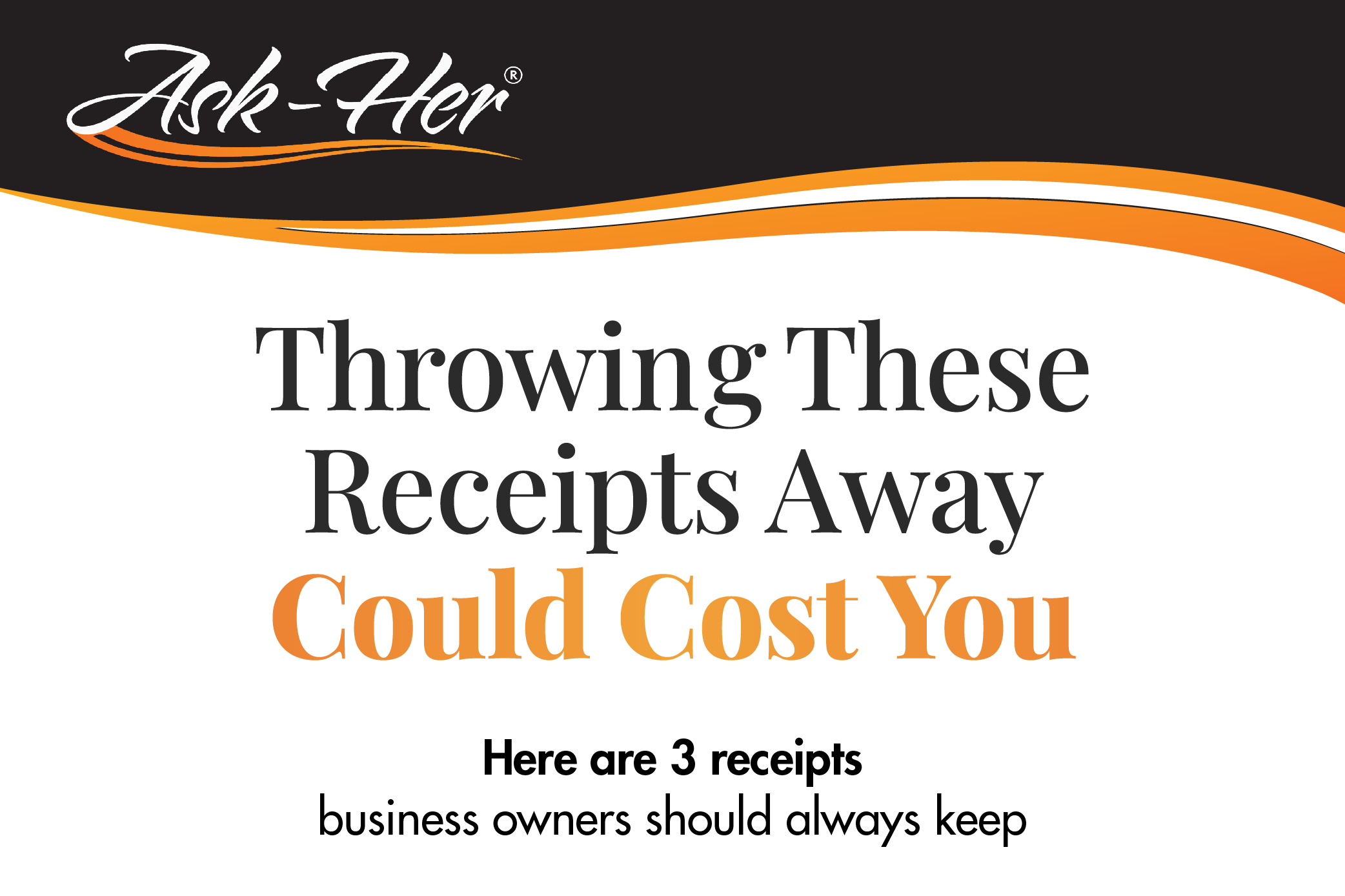 3 Business Receipts You Should Never Throw Away