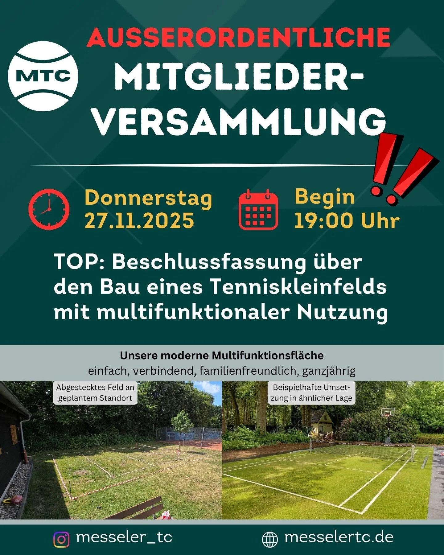 Einladung zur au&szlig;erordentlichen Mitgliederversammlung

Liebe Mitglieder,

der Vorstand des Messeler Tennis Clubs l&auml;dt euch herzlich zu einer au&szlig;erordentlichen Mitgliederversammlung ein.

📅 Datum: 27.11.2025
🕖 Uhrzeit: 19:00 Uhr
📍 
