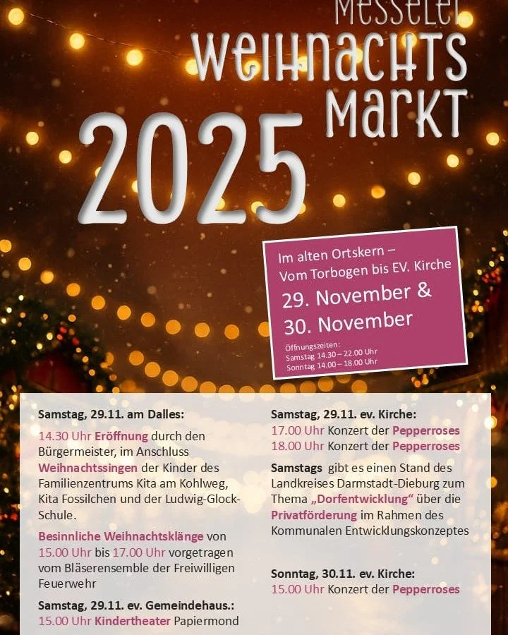 Freut euch auf den Messeler Weihnachtsmarkt am 1. Adventswochenende! 🎄✨

Am 29. und 30. November 2025 verwandelt sich der alte Ortskern von Messel &ndash; vom Torbogen bis zur Evangelischen Kirche &ndash; wieder in ein stimmungsvolles Weihnachtsdorf