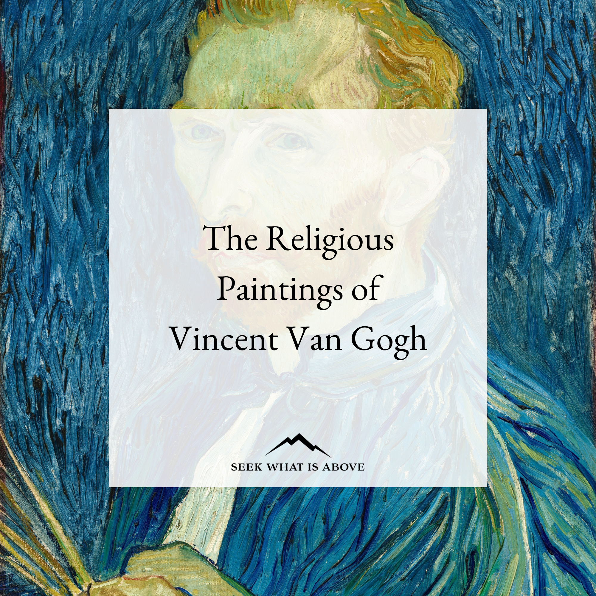 The Religious Paintings of Vincent Van Gogh