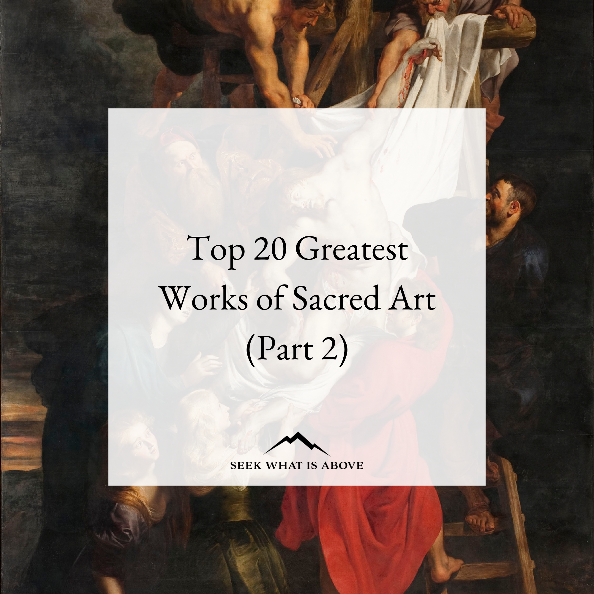 Top 20 Greatest Works of Sacred Art (Part 2)