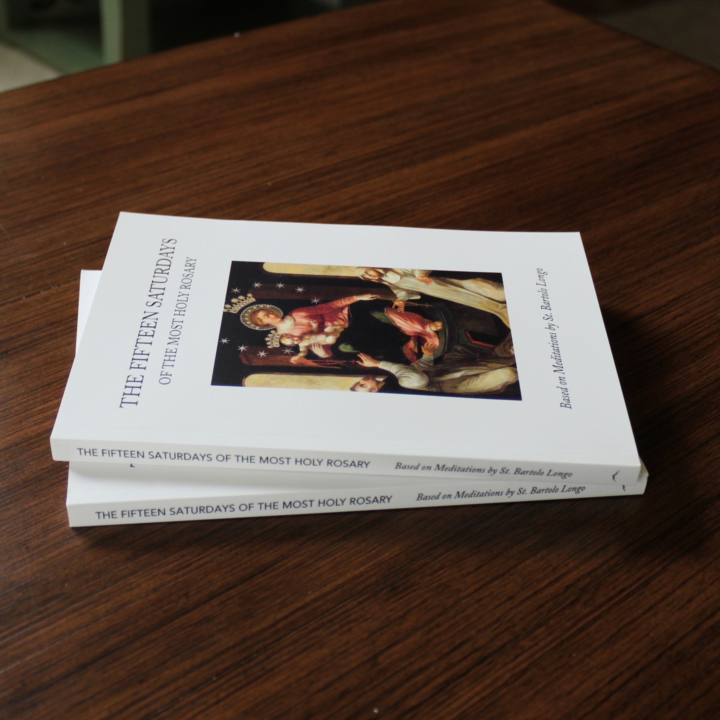 The Fifteen Saturdays of the Most Holy Rosary