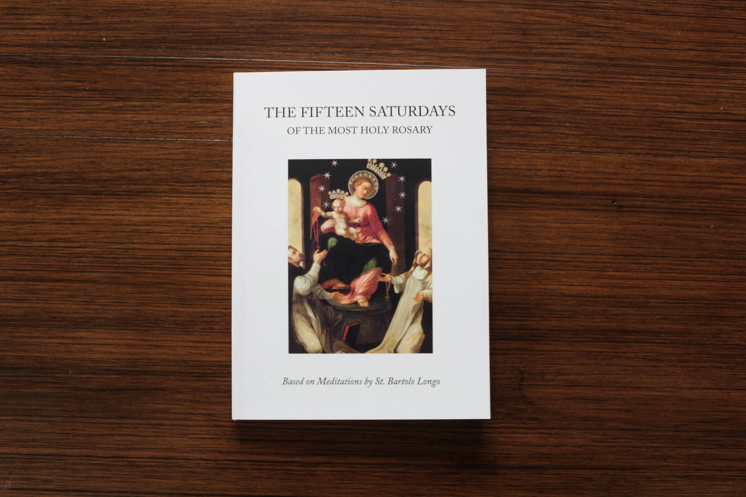 The Fifteen Saturdays of the Most Holy Rosary Book