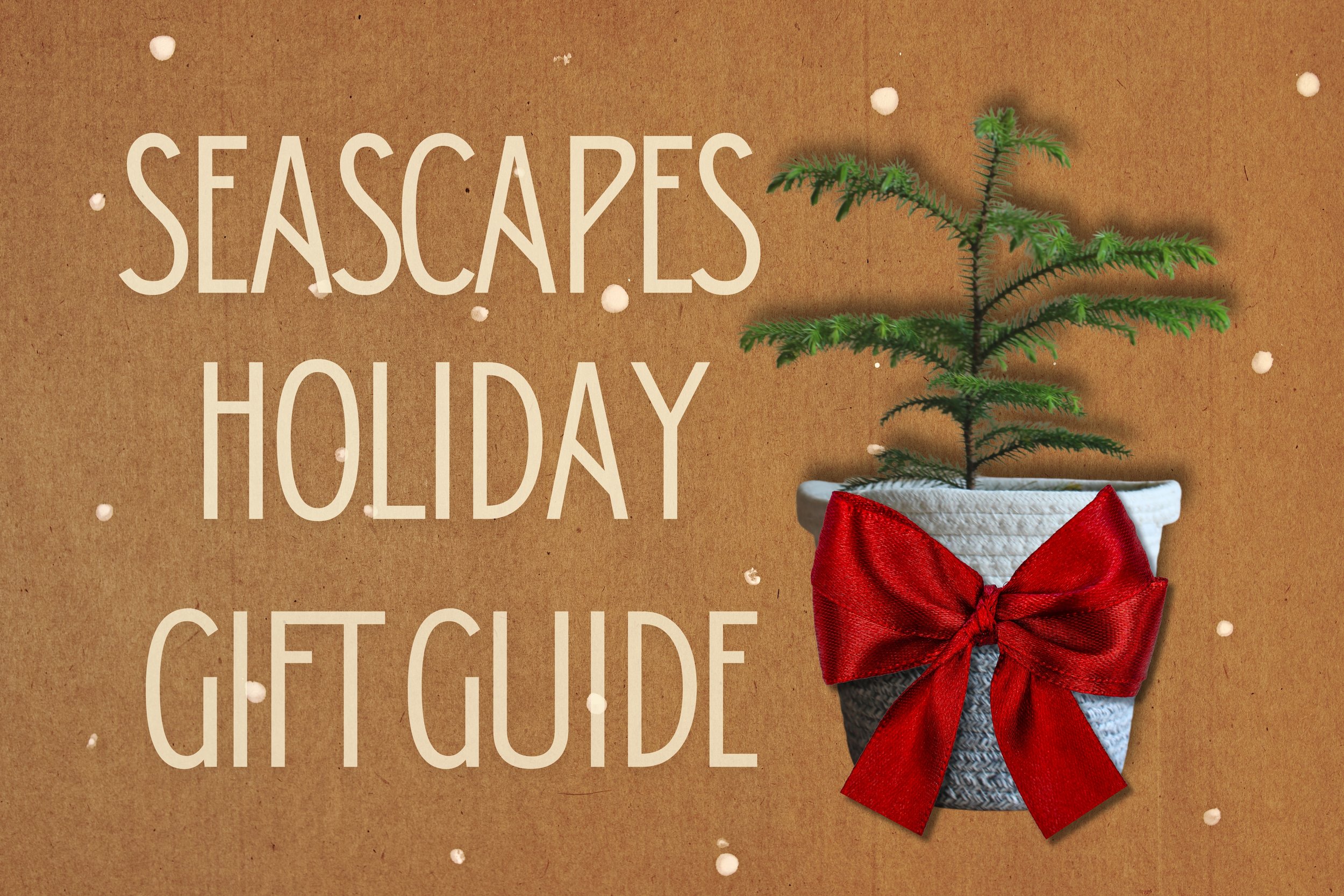 Seascapes Holiday Gift Guide
