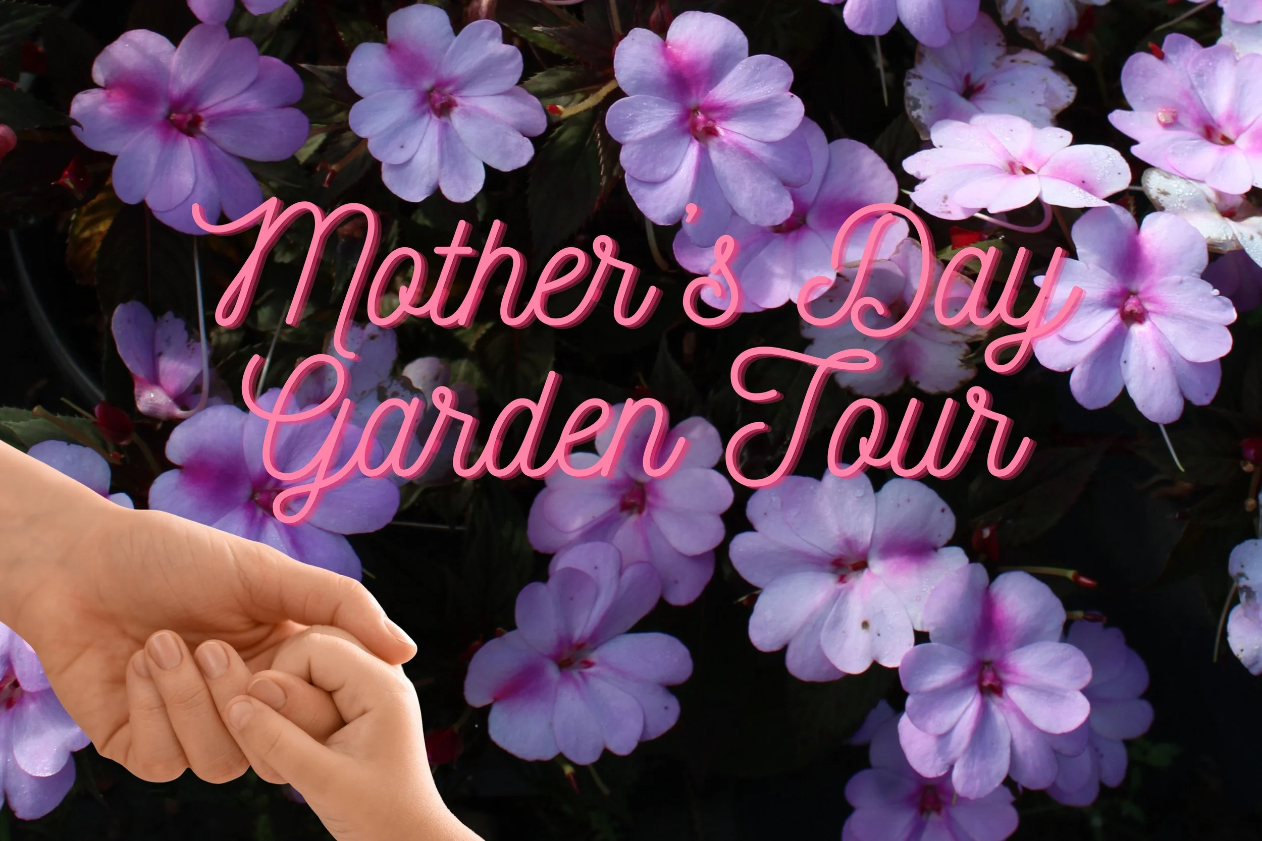 Mother’s Day Garden Tour