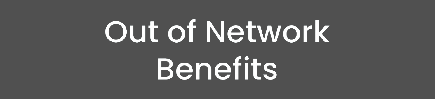 Out of Network Benefits
