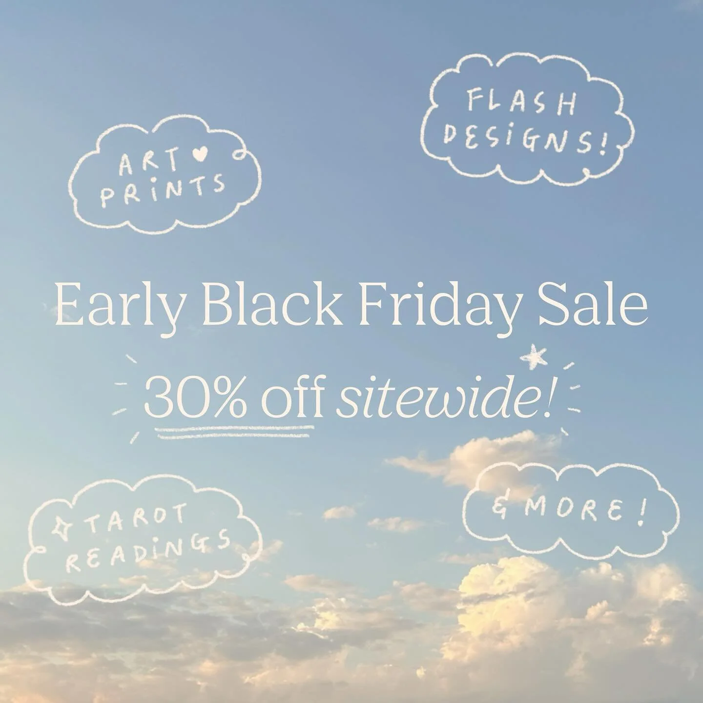 🌱 It&rsquo;s early black friday here at Meadow Sky! ☁️ 

From NOW until the END OF NOVEMBER, you can get 30% OFF any order from our Flash + Art Shops! ^^ This includes flash designs*, tarot readings, art prints, as well as our precious baby Ella and