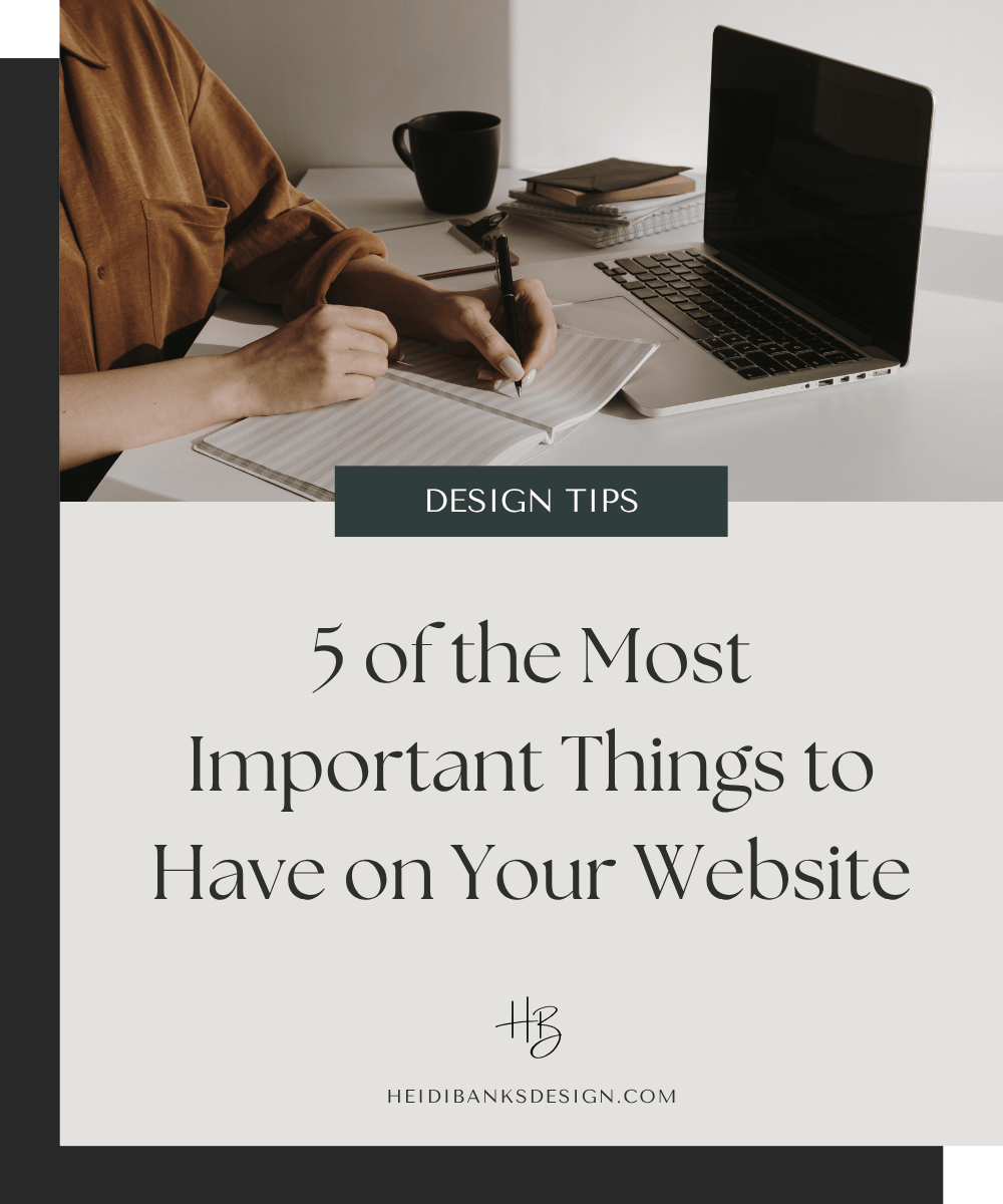 5 of the Most Important Things to Have on Your Website