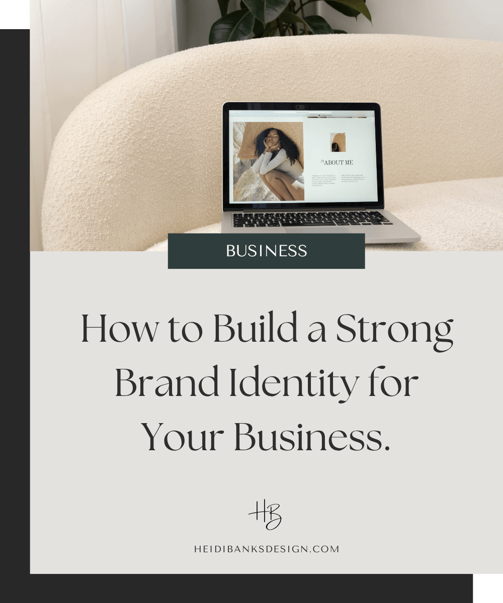 How to Build a Strong Brand Identity for Your Business