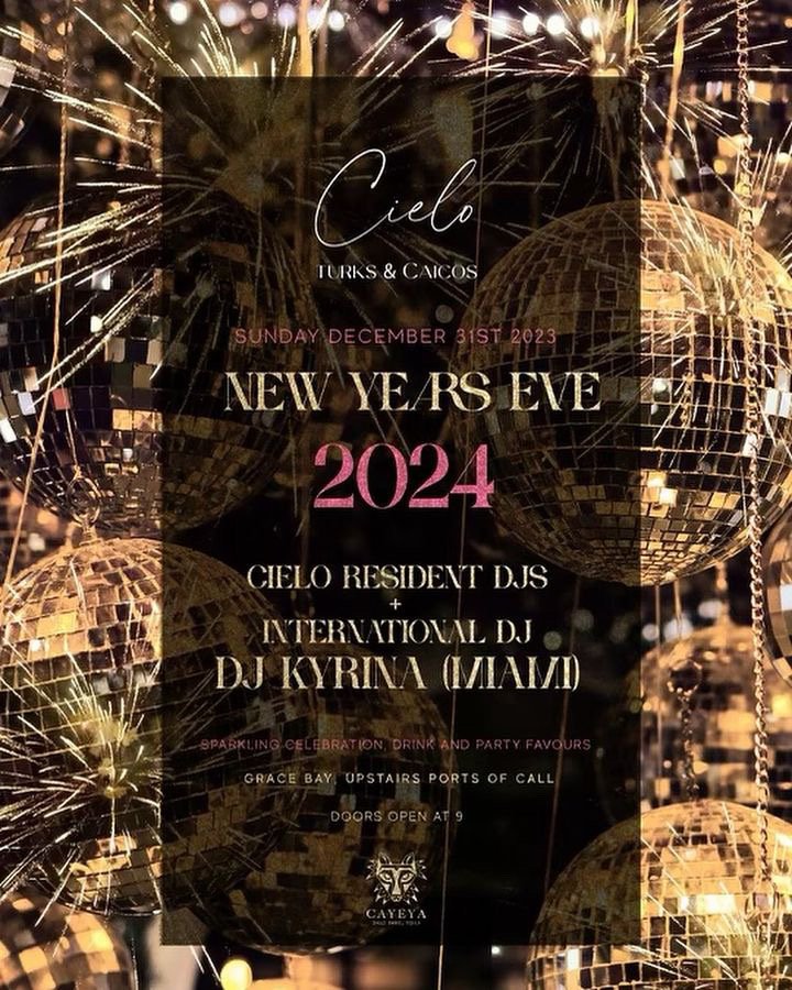 New Years Eve in Turks & Caicos - Cielo NYE - SYX AM THE DJ and INTERNATIONAL DJS - BEST NIGHTLIFE IN GRACE BAY.JPG