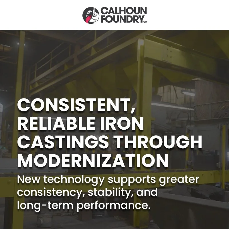 A Modern Foundry for Consistent, Reliable Iron Castings: Why Continuous Investment Defines the Next Generation of Foundries