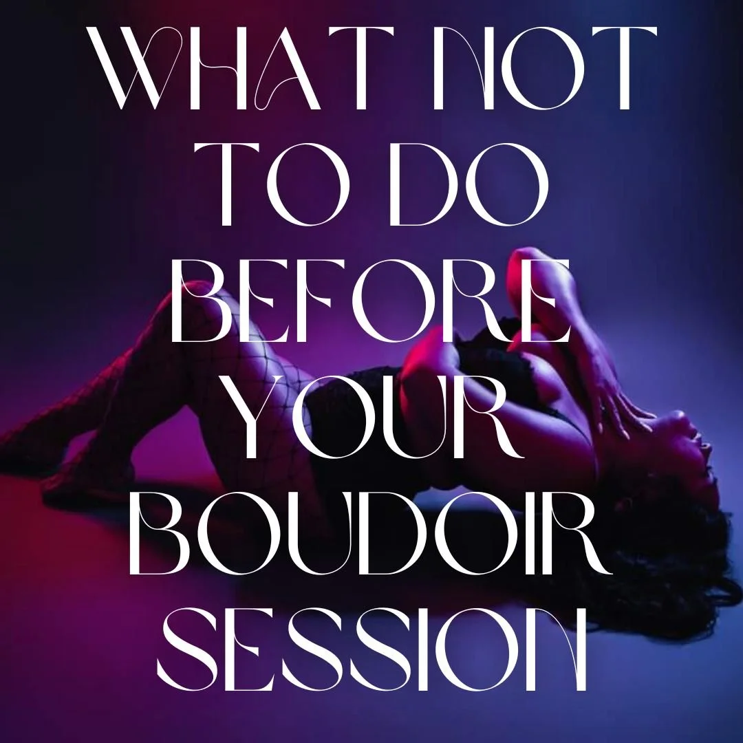 What Not to Do Before Your Boudoir Session | Jacksonville Boudoir Photographer
