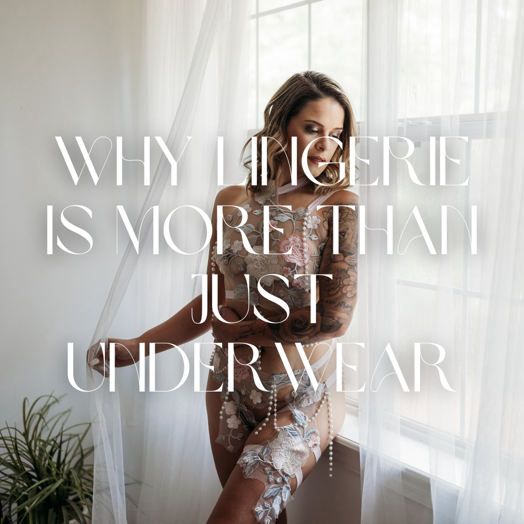 Lace and Liberation | Why Lingerie Is More Than Just Underwear