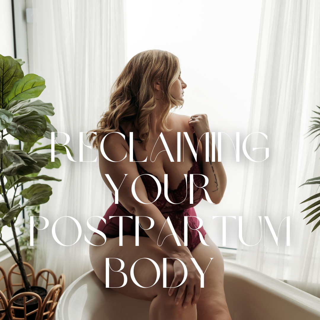 Reclaiming Your Postpartum Body | Jacksonville Florida Boudoir Photography