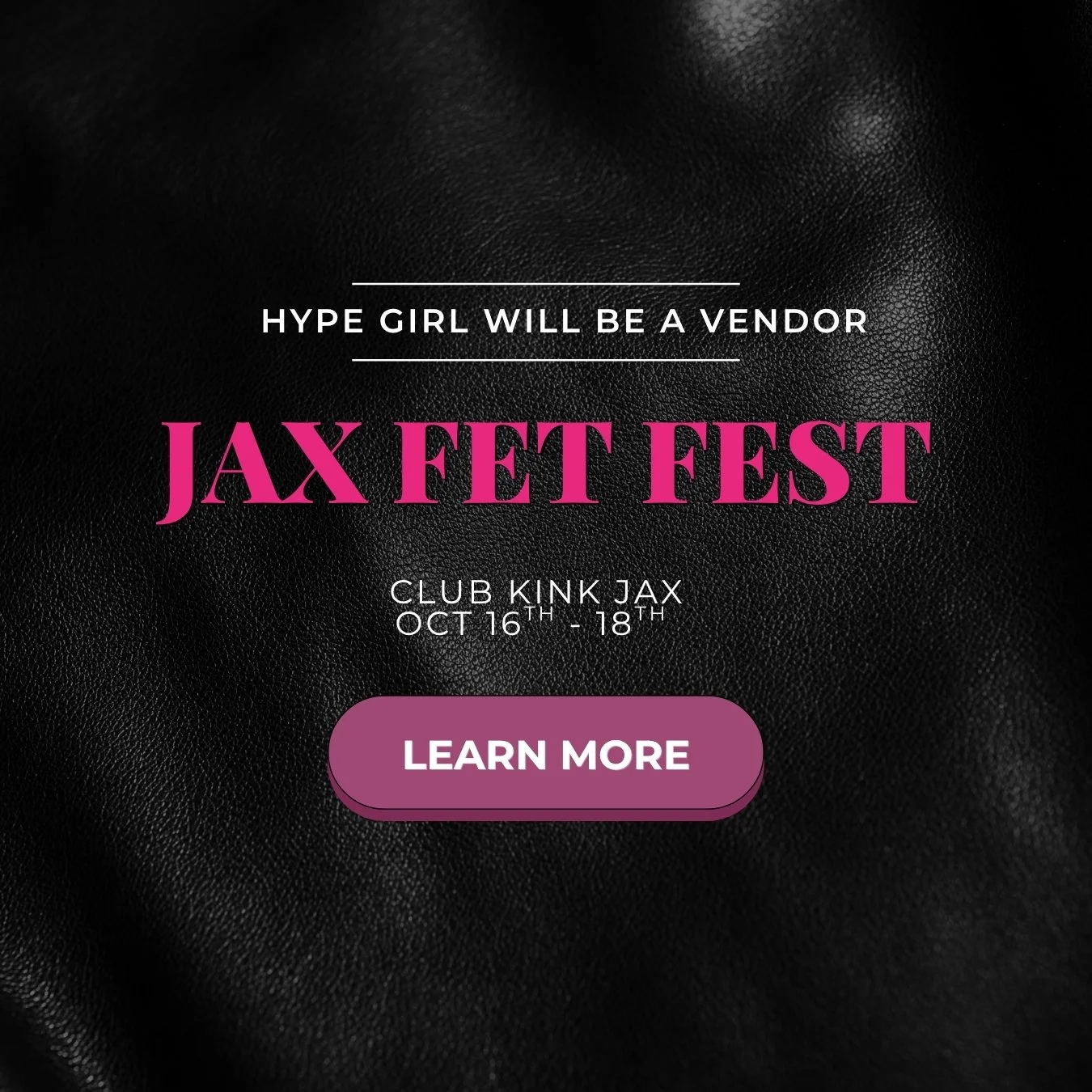 Hype Girl is popping up at Jax Fet Fest! Come find us while you explore the event, say hi, learn more about Hype Girl, and see what we brought along for the weekend.