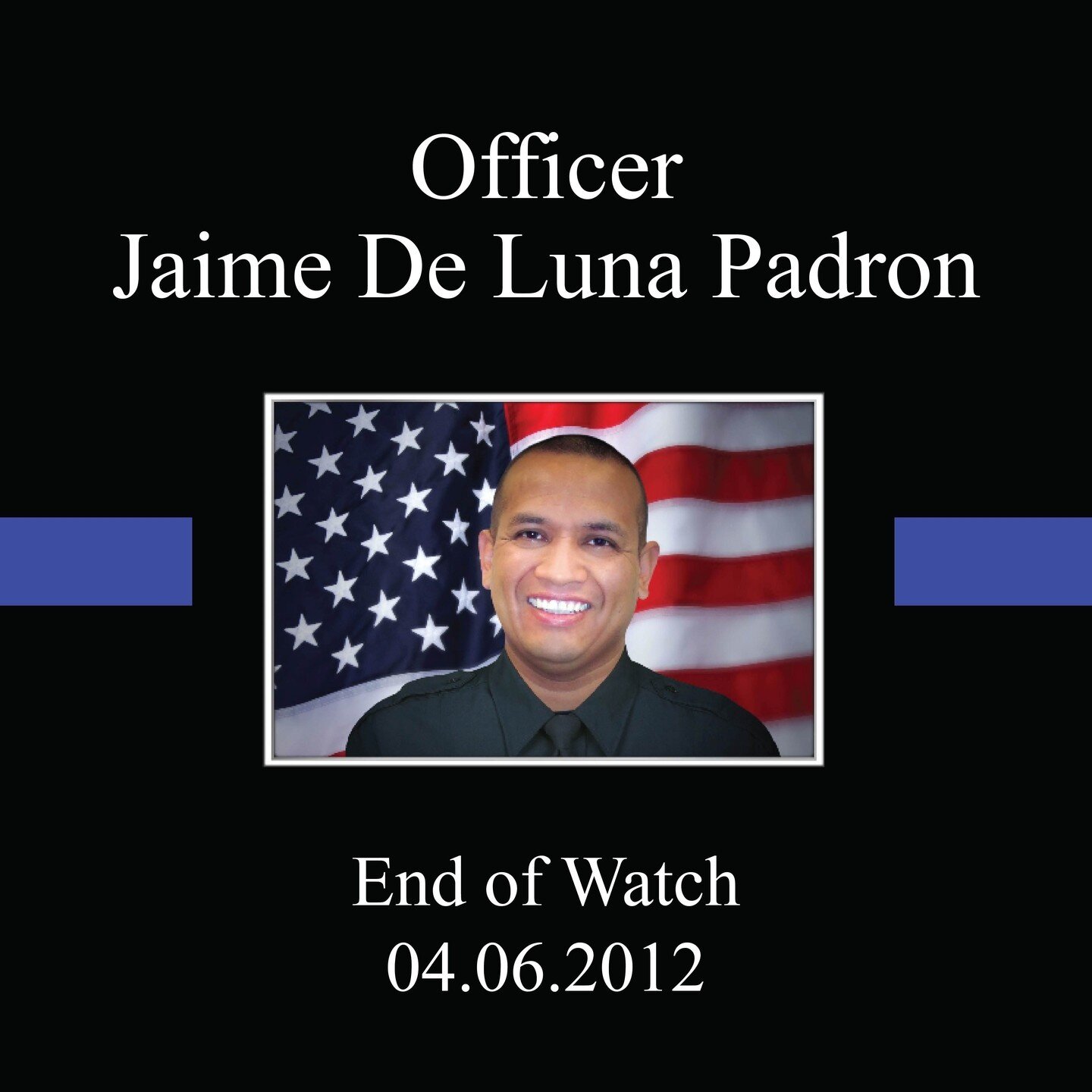 We remember Officer Jaime Padron.