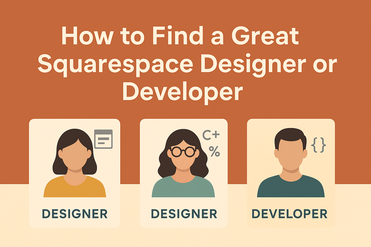 How to Find a Great Squarespace Designer or Developer (And Hire the Right One for Your Project)