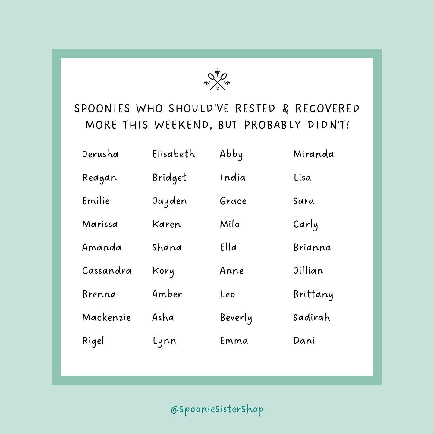 👀 spoonies who should&rsquo;ve rested &amp; recovered more this weekend, but probably didn&rsquo;t! 🙃

jerusha &bull; reagan &bull; emilie &bull; marissa &bull; amanda &bull; cassandra &bull; brenna &bull; mackenzie &bull; rigel &bull; elisabeth &b