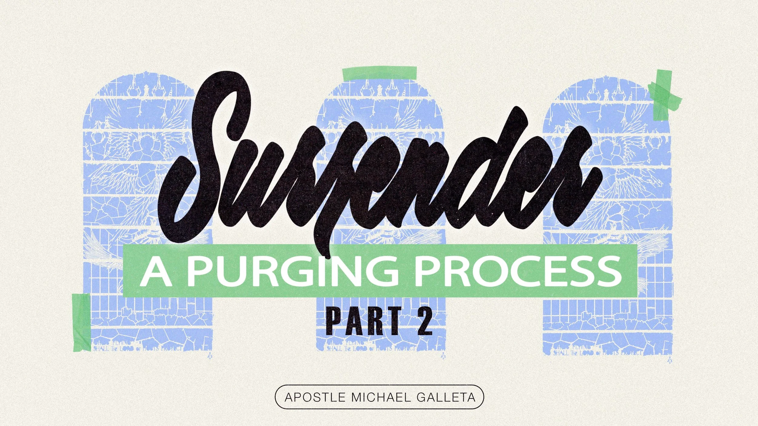 Surrender, A Purging Process (Part 2) | Apostle Micheal Galleta
