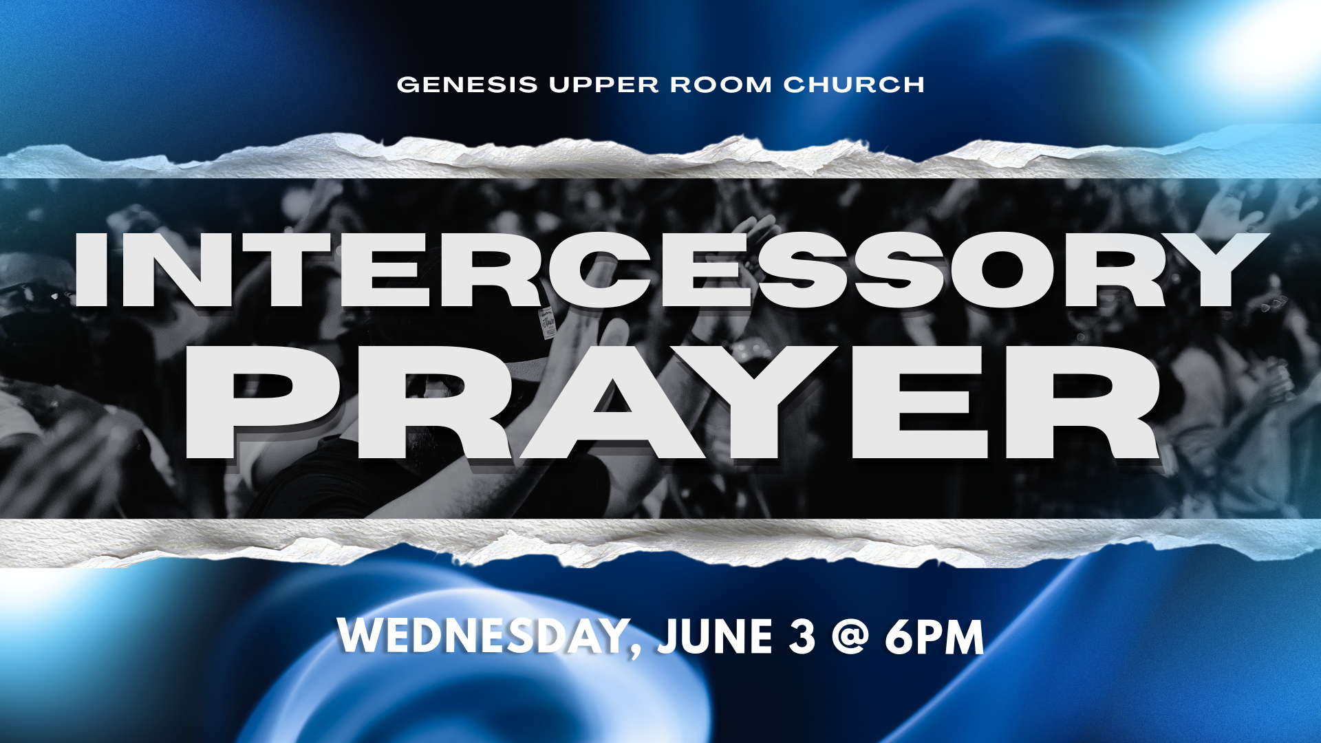 Join us for Intercessory Prayer at Genesis Upper Room Church 🙏