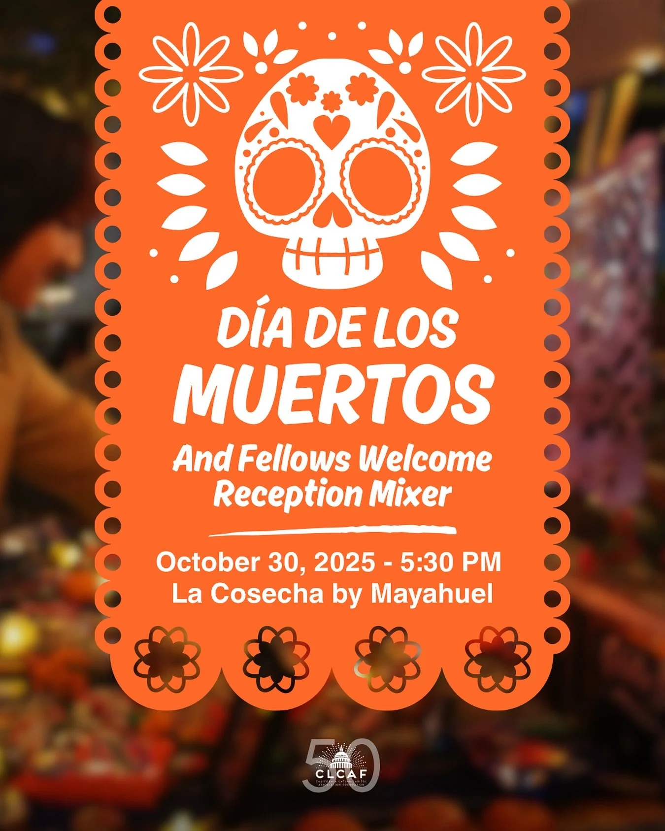Join us Wednesday, October 30th as we celebrate Día de Los Muertos and welcome this year’s class of fellows with a mixer at La Cosecha! 
The event will provide an opportunity for our members to connect and immerse themselves in the spir