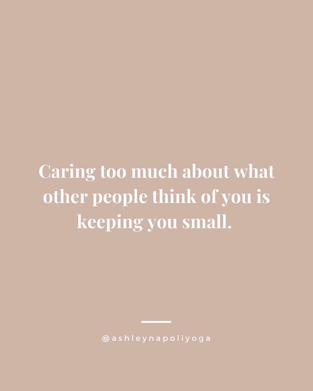 For a long time, I carried myself like someone who needed approval to belong&mdash;shaping myself around what I thought others wanted, instead of listening to what I needed.

But caring too much about what other people think of you?
 It keeps you sma