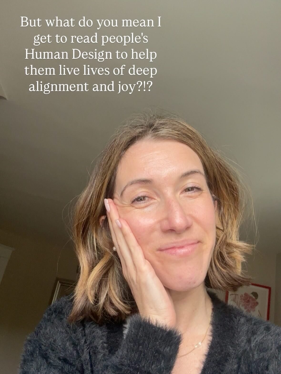 The way that a person&rsquo;s eyes light up when they feel deeply seen and understood.

More than anything, Human Design has given me the confidence to be exactly who I am and trust that whenever I&rsquo;m living in my design, everything is working o