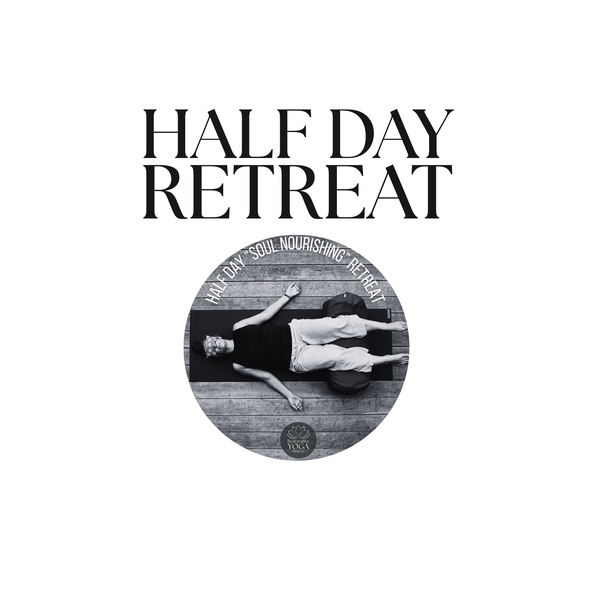 Half Day "Soul Nourishing" Retreat