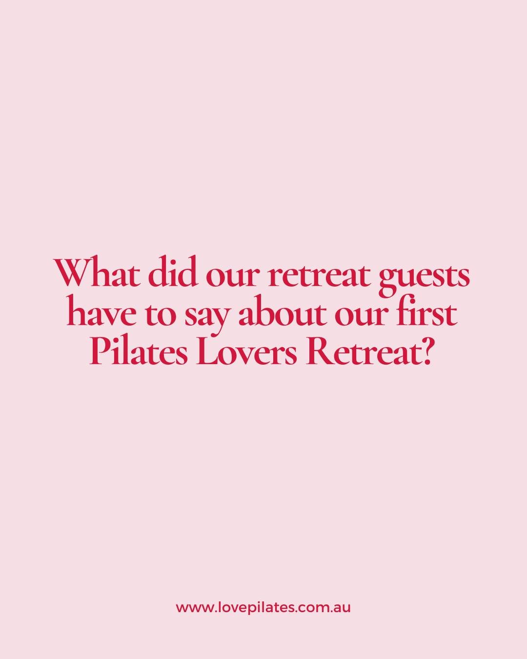 Thinking about joining our Spring Retreat? It goes on sale Friday to members!

Here's what some of our retreat guests had to say about our first retreat in May.

Got questions about the retreat? Email us on hello@lovepilates.com.au.

#beecroft #willo