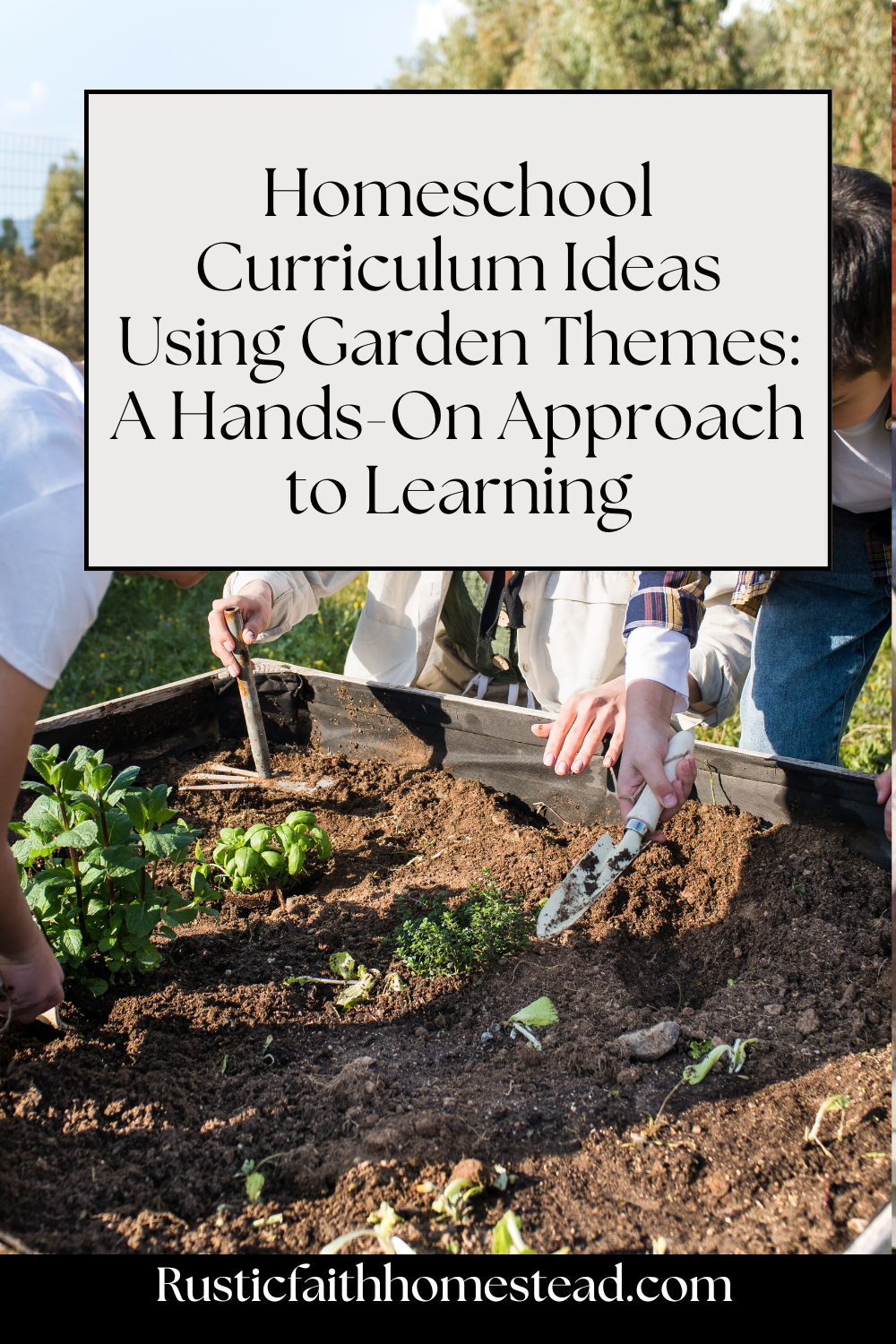 Homeschool Curriculum Ideas Using Garden Themes: A Hands-On Approach to Learning