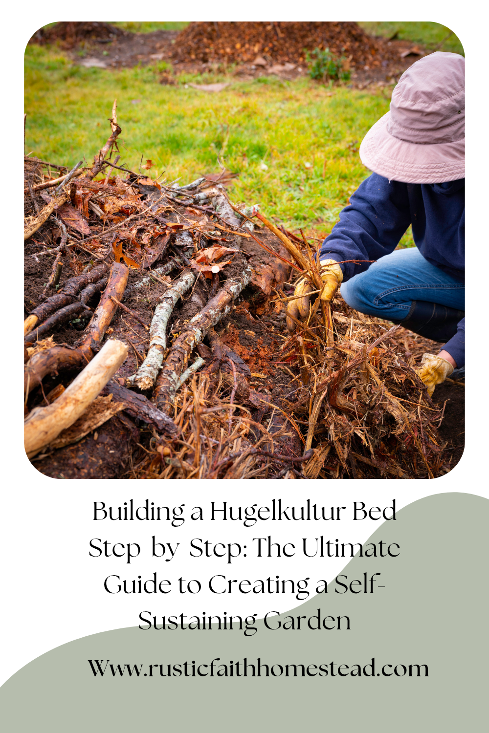 Building a Hugelkultur Bed Step-by-Step: The Ultimate Guide to Creating a Self-Sustaining Garden