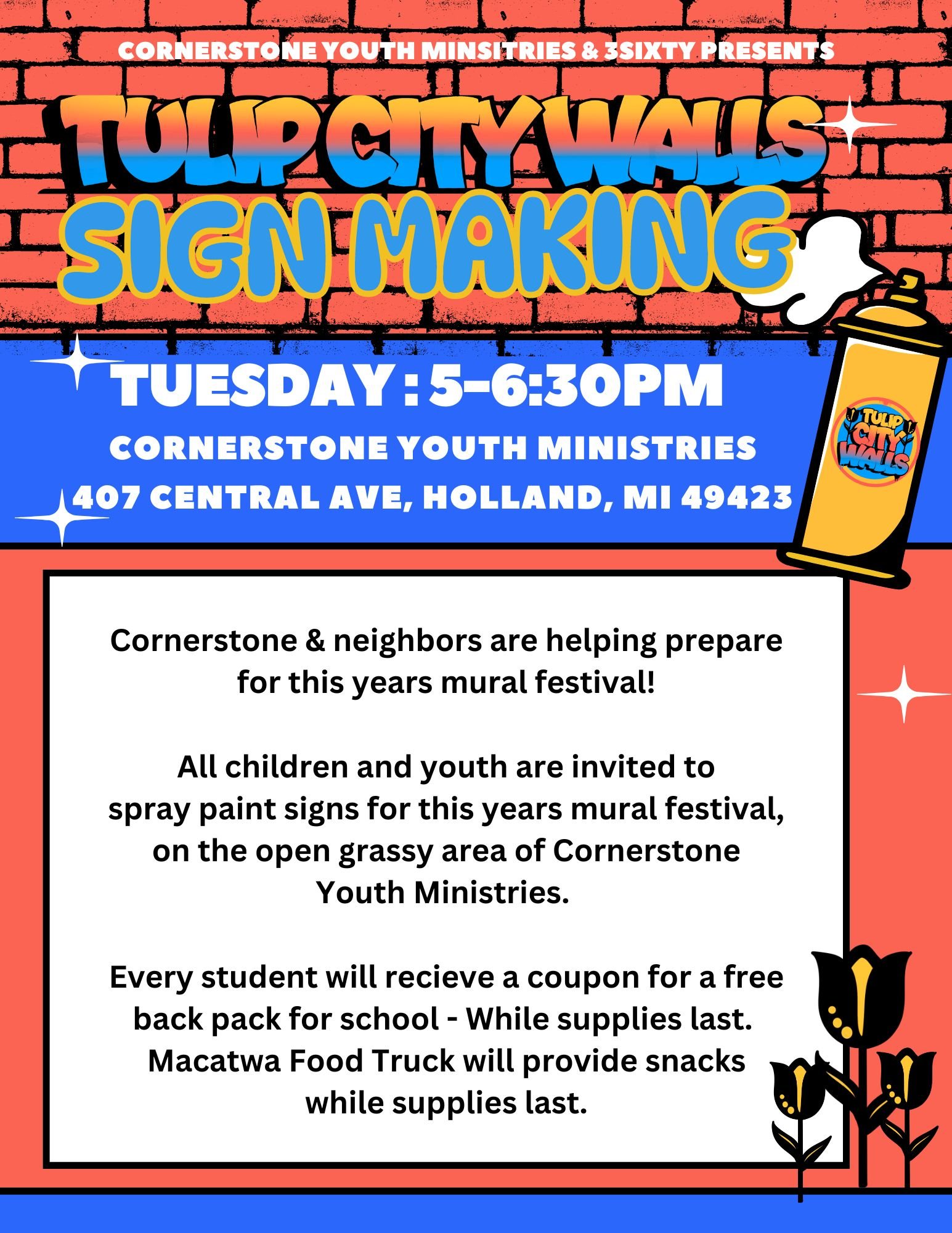 Cornerstone Youth Ministries in Holland, is working with the community to prepare for this years mural festival.

TODAY from 5-6:30pm we invite all children and youth to help us spray paint signs in our open grassy area. 

Macatawa Food Truck will ha