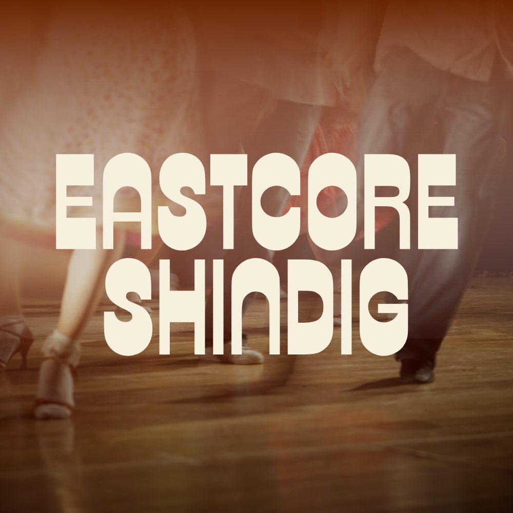 Eastcore Shindig